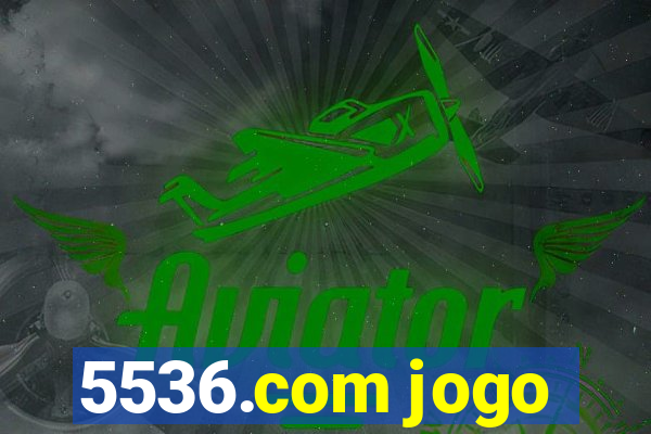 5536.com jogo